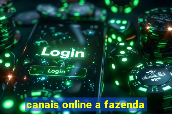 canais online a fazenda